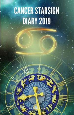 Cancer Starsign Diary 2019: Cancer June 21st to July 22nd Monthly Horoscope Daily Diary 2019 de Metta Art