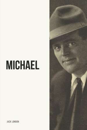 Michael: Brother of Jerry de Jack London