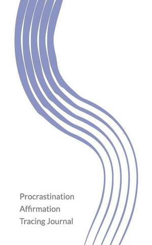 Procrastination Affirmation Tracing Journal de Ashley Celey-Butlin