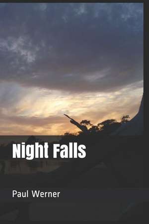 Werner, P: NIGHT FALLS
