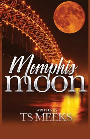 Memphis Moon de Ts Meeks