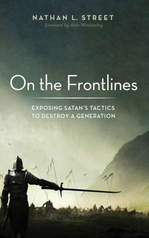 On the Frontlines de Nathan L. Street