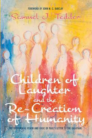 Children of Laughter and the Re-Creation of Humanity de Samuel J. Tedder