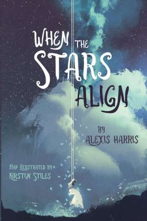 When the Stars Align de Alexis Harris