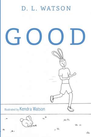 Good de D. L. Watson