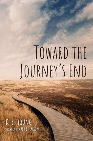 Toward the Journey's End de D. E. Young