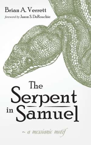 The Serpent in Samuel de Brian A. Verrett