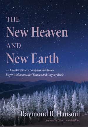 The New Heaven and New Earth de Raymond R Hausoul