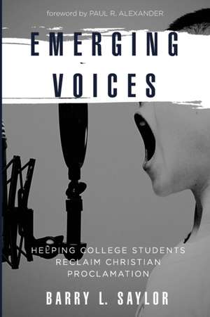 Emerging Voices de Barry L. Saylor