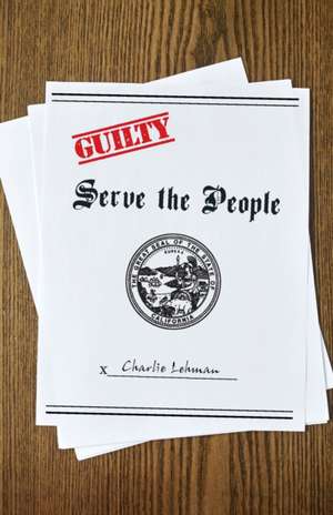 Serve the People de Charlie Lehman