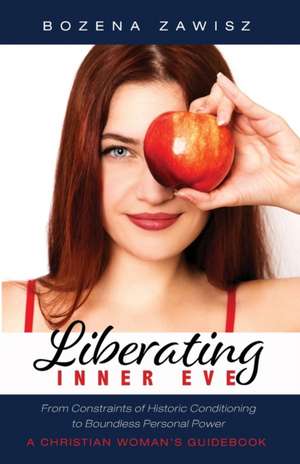 Liberating Inner Eve de Bozena Zawisz