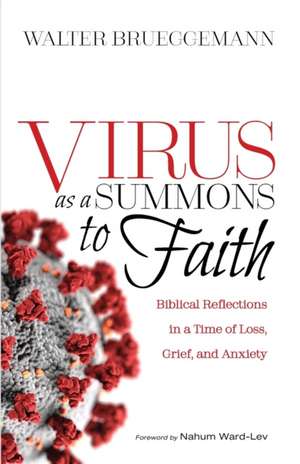 Virus as a Summons to Faith de Walter Brueggemann