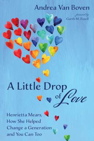 A Little Drop of Love de Andrea van Boven