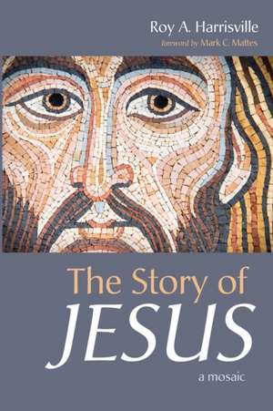 The Story of Jesus de Roy A. Harrisville