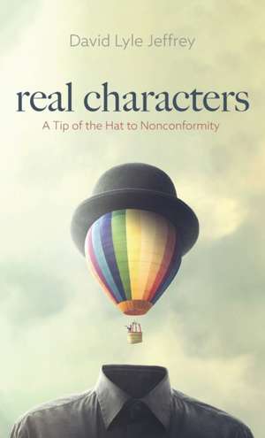 Real Characters de David Lyle Jeffrey