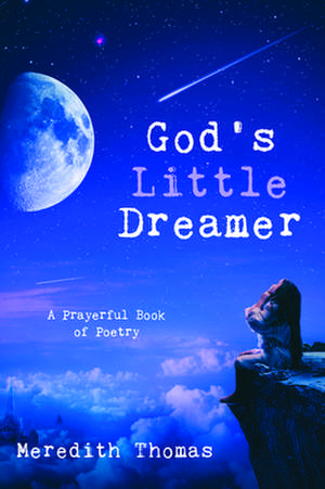 God's Little Dreamer de Meredith Thomas