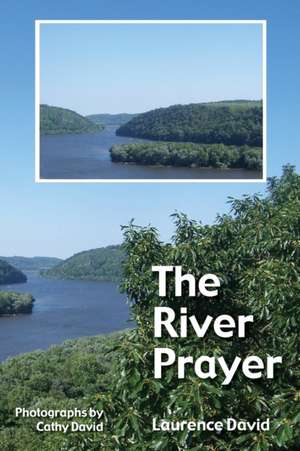 The River Prayer de Laurence David