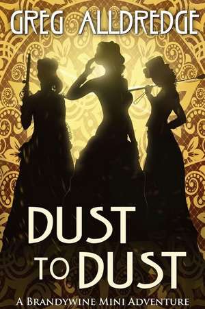 Dust to Dust: The Slaughter Sisters de Greg Alldredge