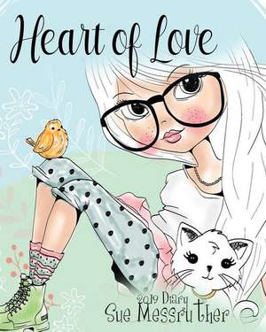 Heart of Love de Sue Messruther