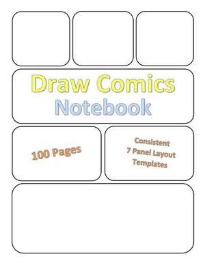 Draw Comics Notebook: 100 Pages - For All Ages - Blank Comic Panels for Drawing Comics, Sketching, Manga - Consistent 7 Panel Layout Templat de Kmc Notebooks and Journals