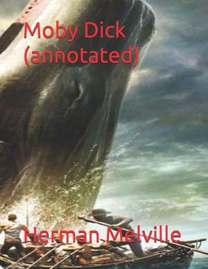 Moby Dick (Annotated) de Herman Melville