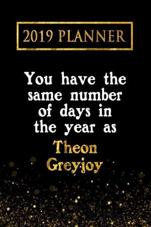 2019 Planner: You Have the Same Number of Days in the Year as Theon Greyjoy: Theon Greyjoy 2019 Planner de Daring Diaries