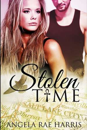 Stolen Time de Angela Rae Harris