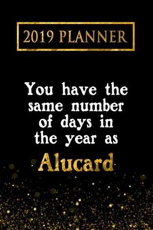 2019 Planner: You Have the Same Number of Days in the Year as Alucard: Alucard 2019 Planner de Daring Diaries