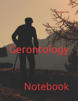 Gerontology: Notebook de Wild Pages Press