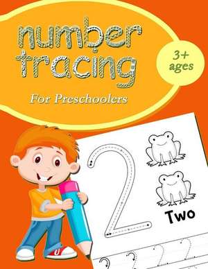 Number Tracing for Preschoolers: Number Tracing Book, Practice for Kids, Ages 3-5, Number Writing Practice de Blank Journal