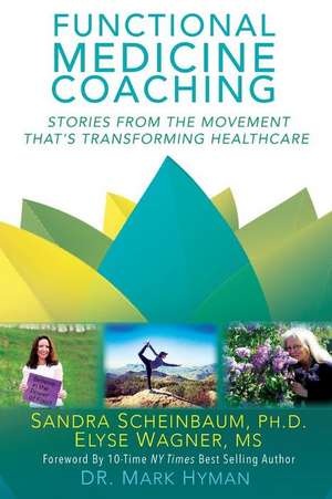 Functional Medicine Coaching de Elyse Wagner