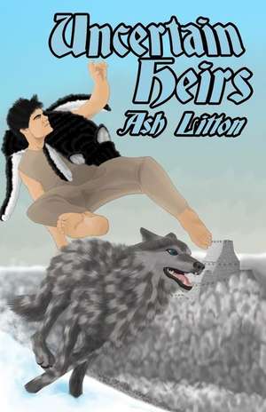 Litton, A: UNCERTAIN HEIRS