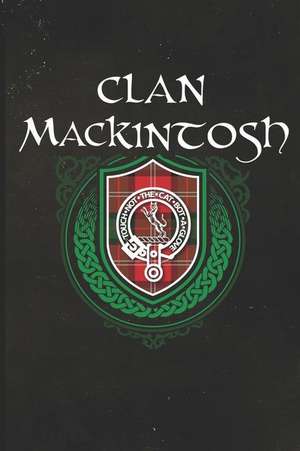 Clan Mackintosh: Scottish Tartan Family Crest - Blank Lined Journal with Soft Matte Cover de Print Frontier