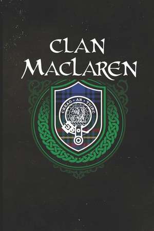 Clan MacLaren: Scottish Tartan Family Crest - Blank Lined Journal with Soft Matte Cover de Print Frontier