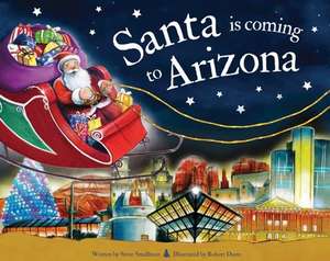 Santa Is Coming to Arizona de Steve Smallman