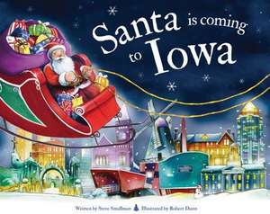 Santa Is Coming to Iowa de Steve Smallman