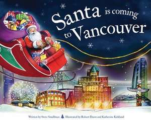 Santa Is Coming to Vancouver de Steve Smallman