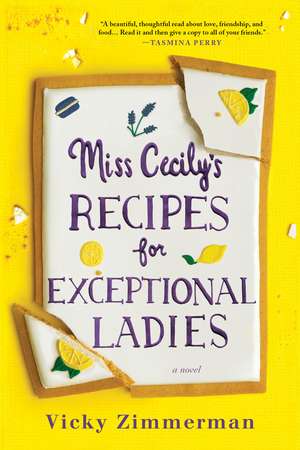 Miss Cecily's Recipes for Exceptional Ladies: A Novel de Vicky Zimmerman