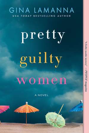 Pretty Guilty Women: A Novel de Gina LaManna