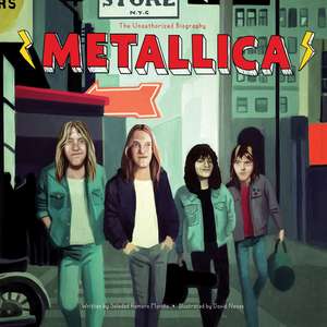 Metallica: The Unauthorized Biography de David Navas