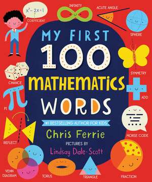 My First 100 Mathematics Words de Chris Ferrie