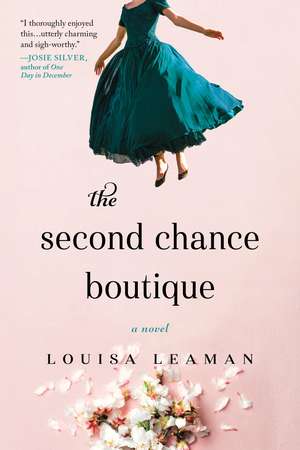 The Second Chance Boutique: A Novel de Louisa Leaman