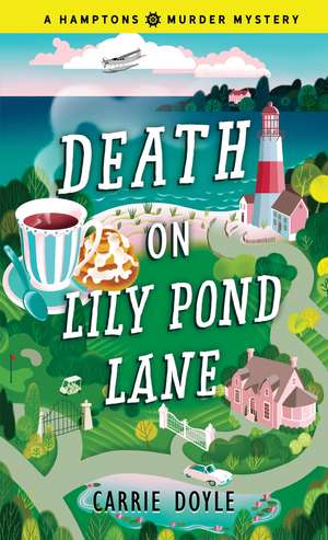 Death on Lily Pond Lane de Carrie Doyle