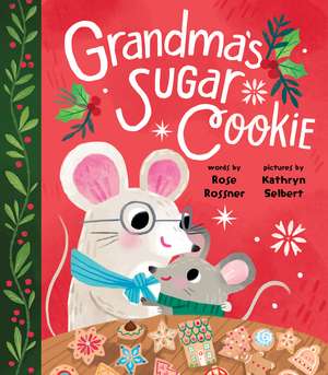 Grandma's Sugar Cookie de Rose Rossner