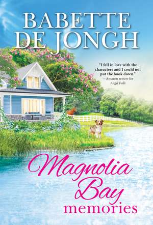 Magnolia Bay Memories de Babette de Jongh