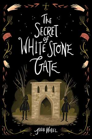 The Secret of White Stone Gate de Julia Nobel