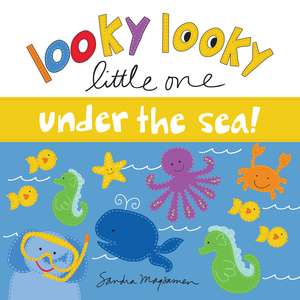 Looky Looky Little One Under the Sea de Sandra Magsamen