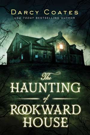 The Haunting of Rookward House de Darcy Coates