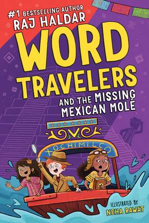 Word Travelers and the Missing Mexican Molé de Neha Rawat