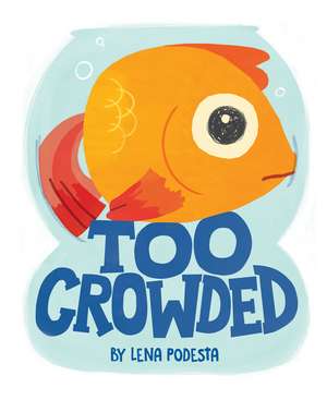 Too Crowded de Lena Podesta